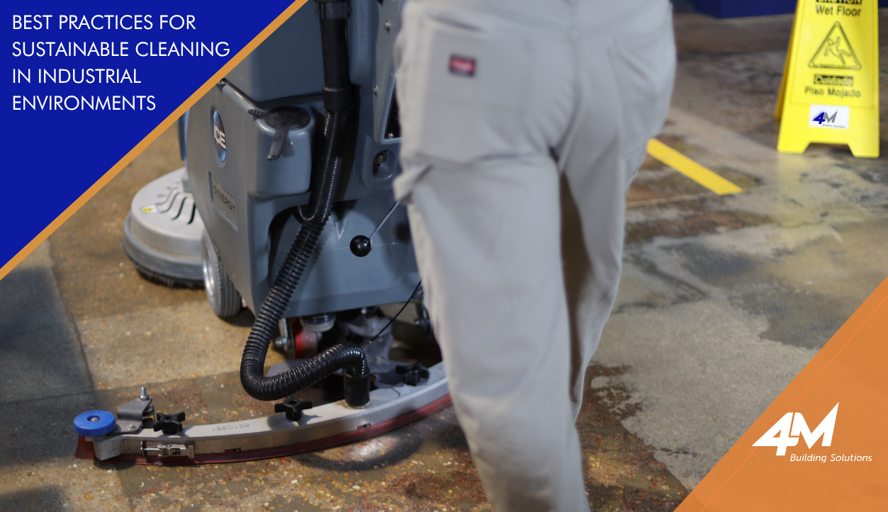 Best Practices for Sustainable Cleaning in Industrial Environments